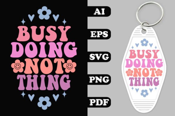 Busy Doing Not Think Key Chain SVG Review