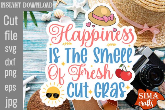 Happiness is the Smell of Fresh Cut Gras