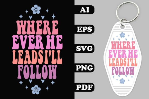 Where Ever He Leads I ll Follow Groovy K Review